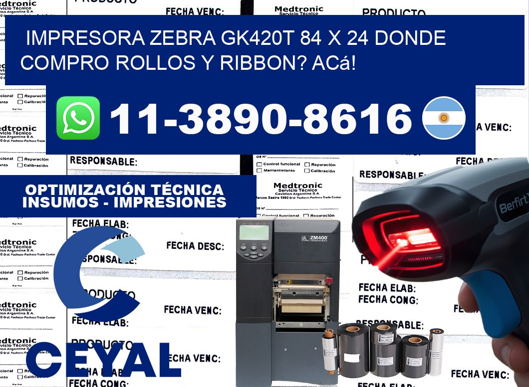 impresora zebra gk420t 84 x 24 Donde compro rollos y ribbon? Acá!