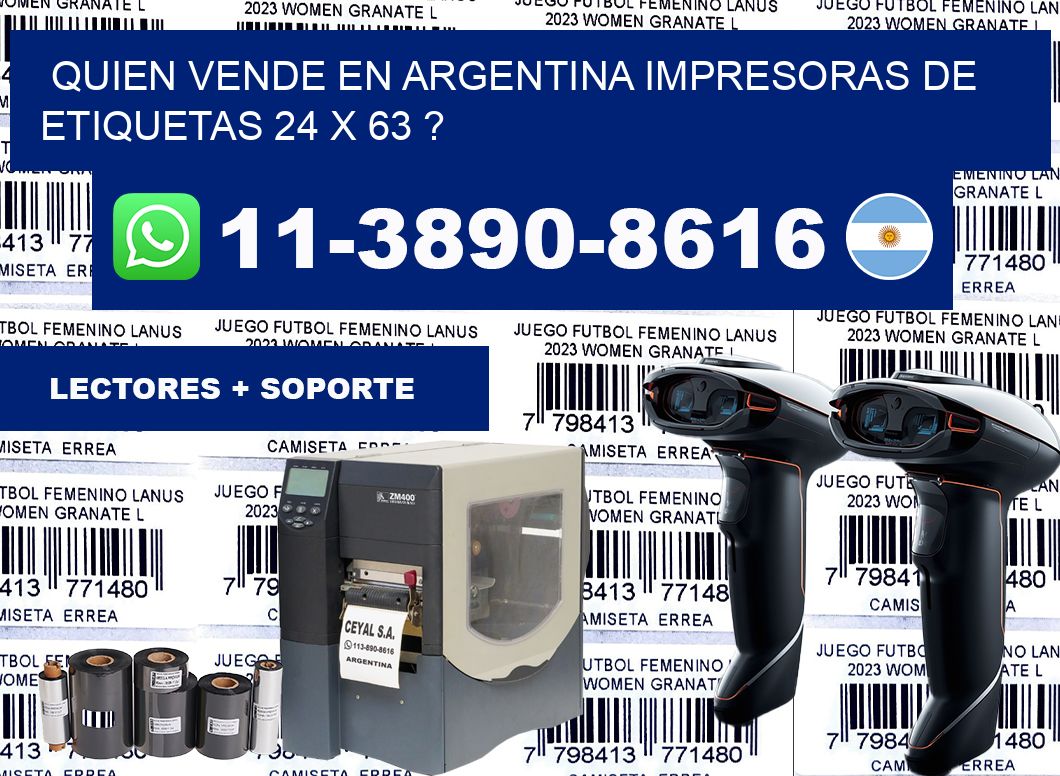 quien vende en argentina impresoras de etiquetas 24 x 63 ?