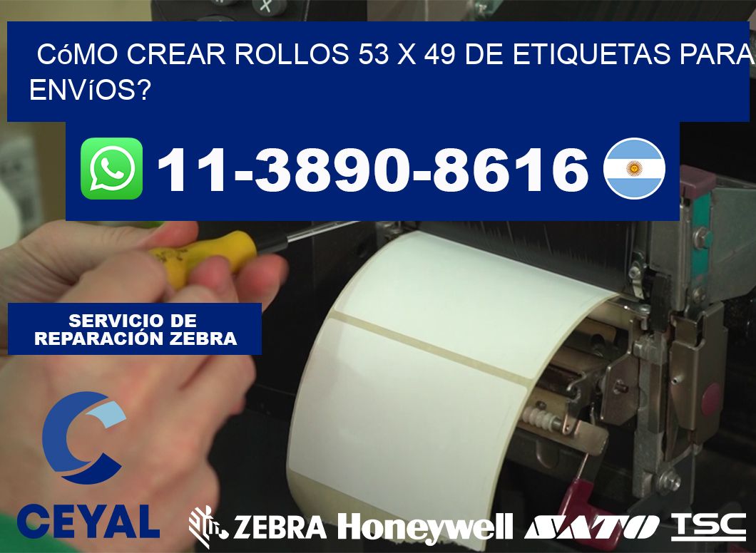 Cómo crear rollos 53 x 49 de etiquetas para envíos?