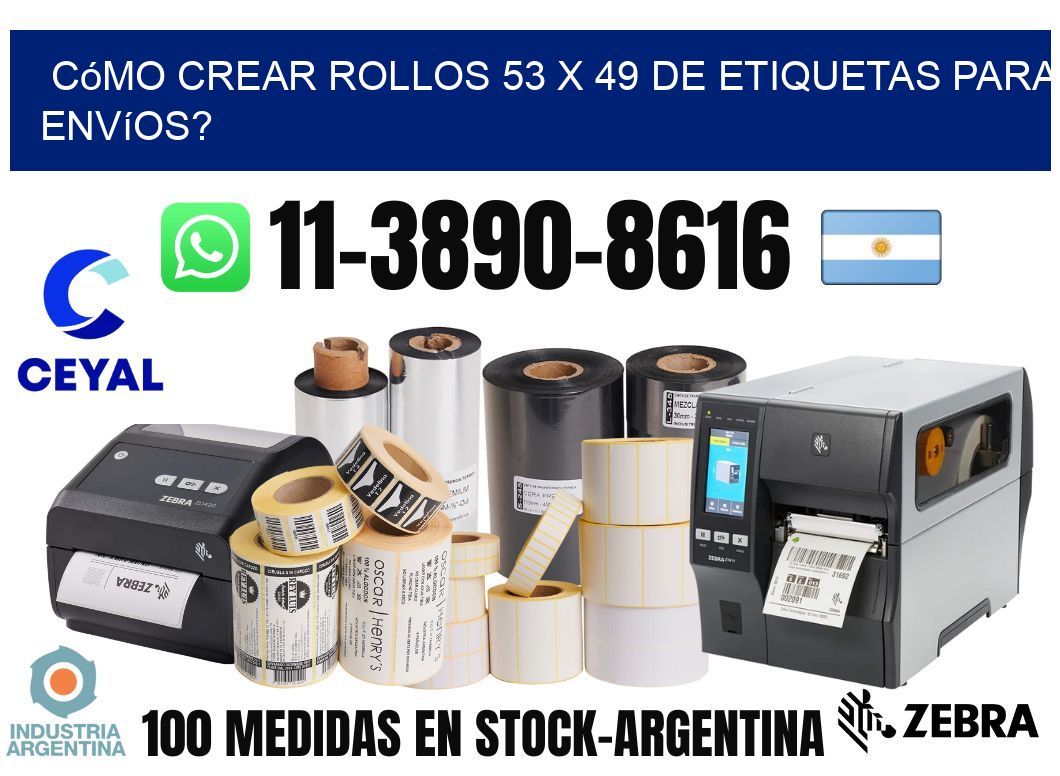 Cómo crear rollos 53 x 49 de etiquetas para envíos?