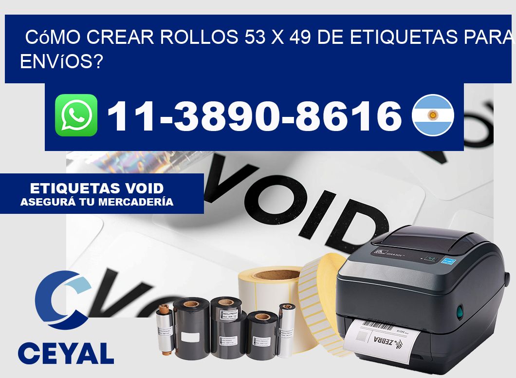 Cómo crear rollos 53 x 49 de etiquetas para envíos?