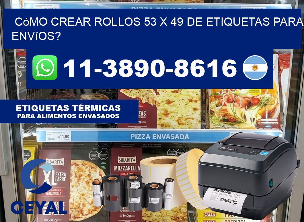 Cómo crear rollos 53 x 49 de etiquetas para envíos?