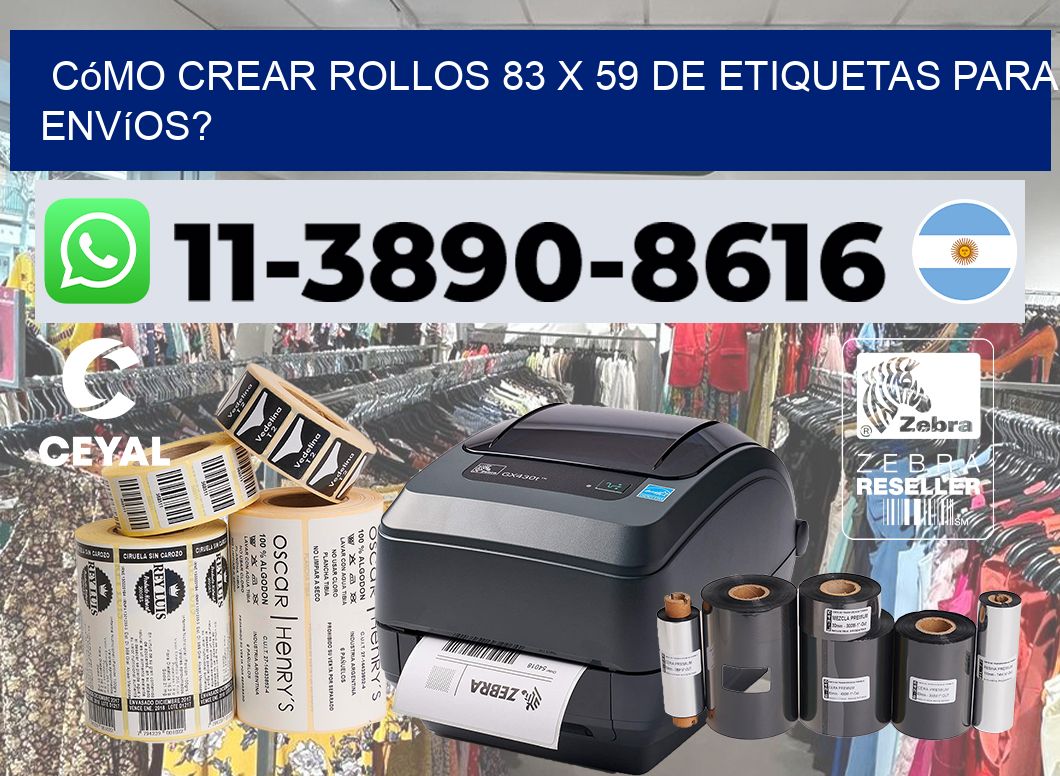 Cómo crear rollos 83 x 59 de etiquetas para envíos?