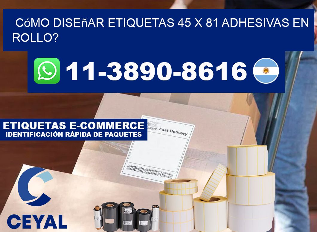 Cómo diseñar etiquetas 45 x 81 adhesivas en rollo?