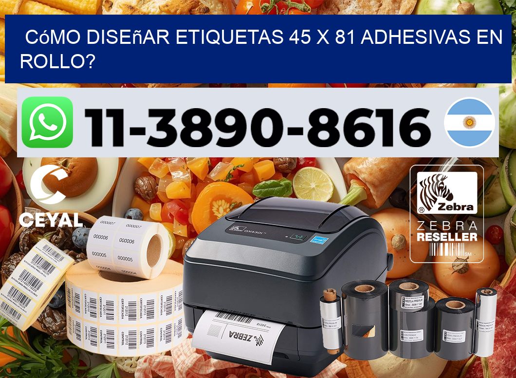 Cómo diseñar etiquetas 45 x 81 adhesivas en rollo?