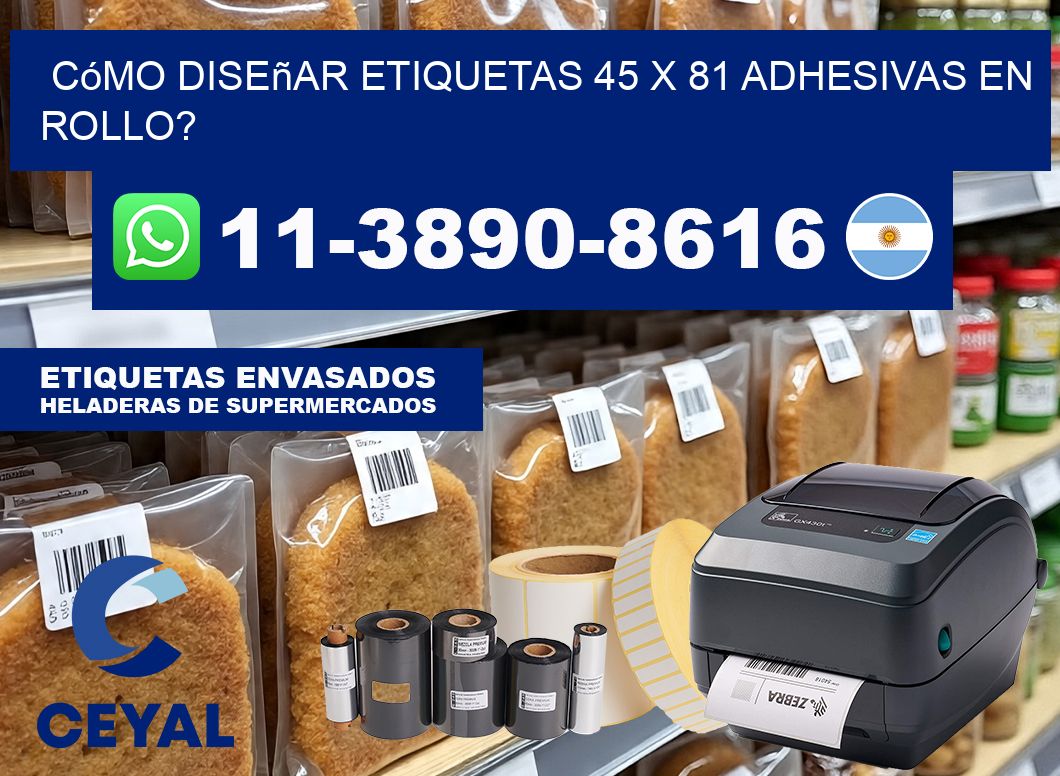 Cómo diseñar etiquetas 45 x 81 adhesivas en rollo?