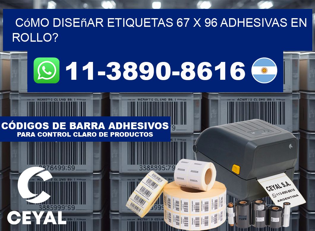 Cómo diseñar etiquetas 67 x 96 adhesivas en rollo?