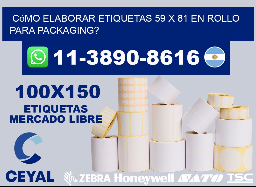 Cómo elaborar etiquetas 59 x 81 en rollo para packaging?