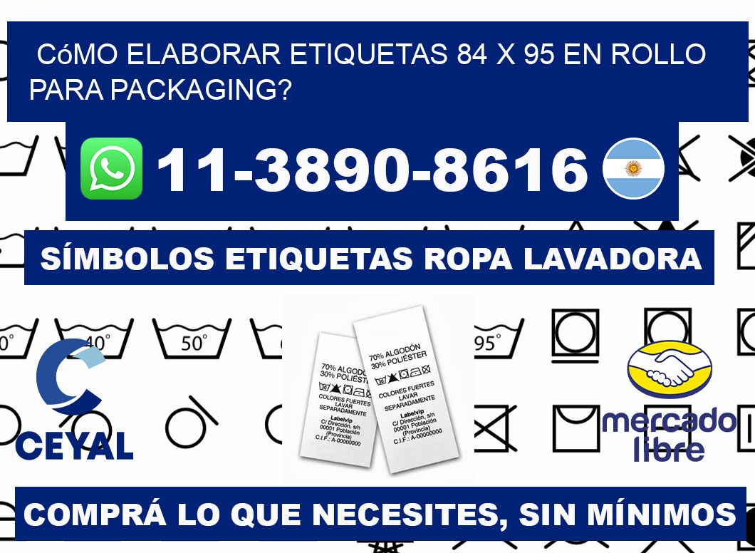 Cómo elaborar etiquetas 84 x 95 en rollo para packaging?