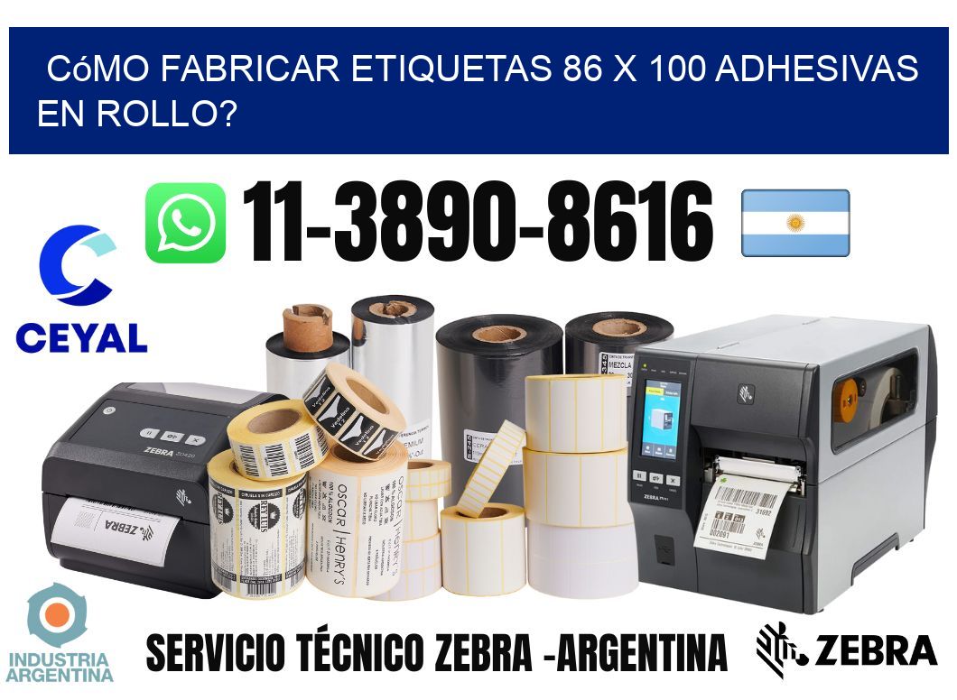 Cómo fabricar etiquetas 86 x 100 adhesivas en rollo?