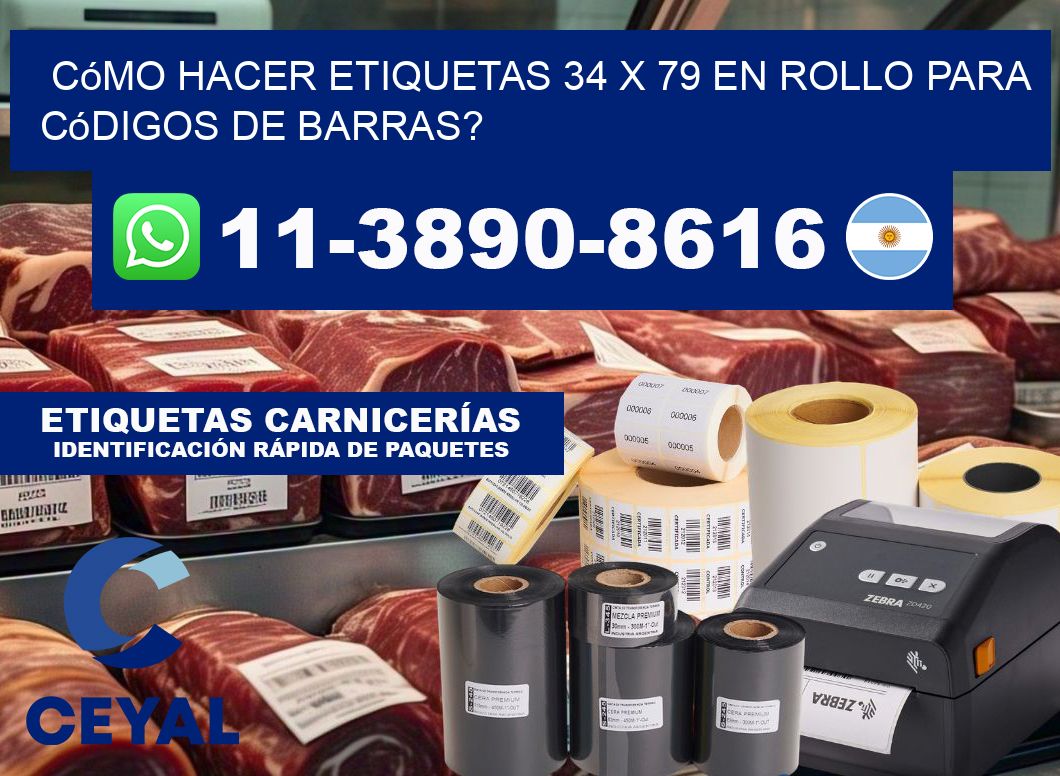 Cómo hacer etiquetas 34 x 79 en rollo para códigos de barras?