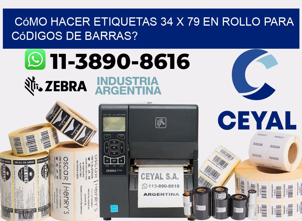 Cómo hacer etiquetas 34 x 79 en rollo para códigos de barras?