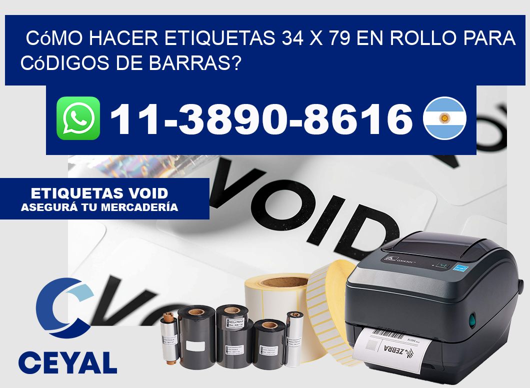 Cómo hacer etiquetas 34 x 79 en rollo para códigos de barras?