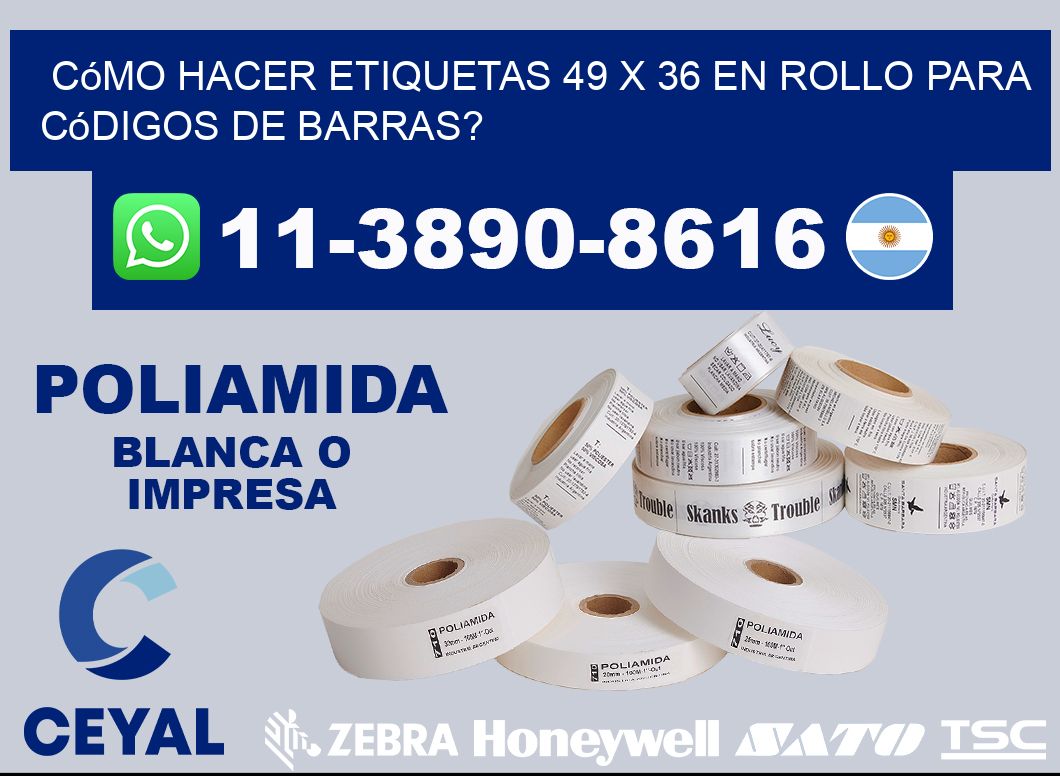 Cómo hacer etiquetas 49 x 36 en rollo para códigos de barras?