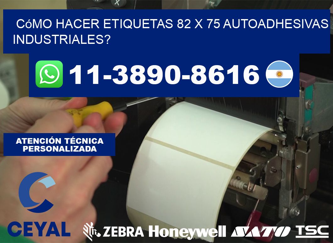 Cómo hacer etiquetas 82 x 75 autoadhesivas industriales?