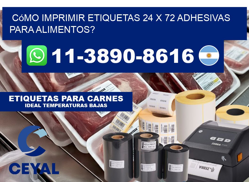 Cómo imprimir etiquetas 24 x 72 adhesivas para alimentos?
