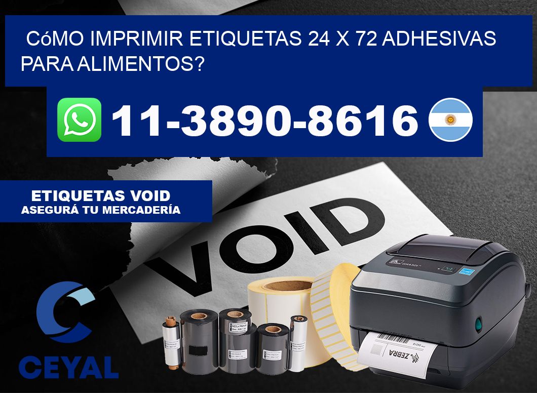 Cómo imprimir etiquetas 24 x 72 adhesivas para alimentos?