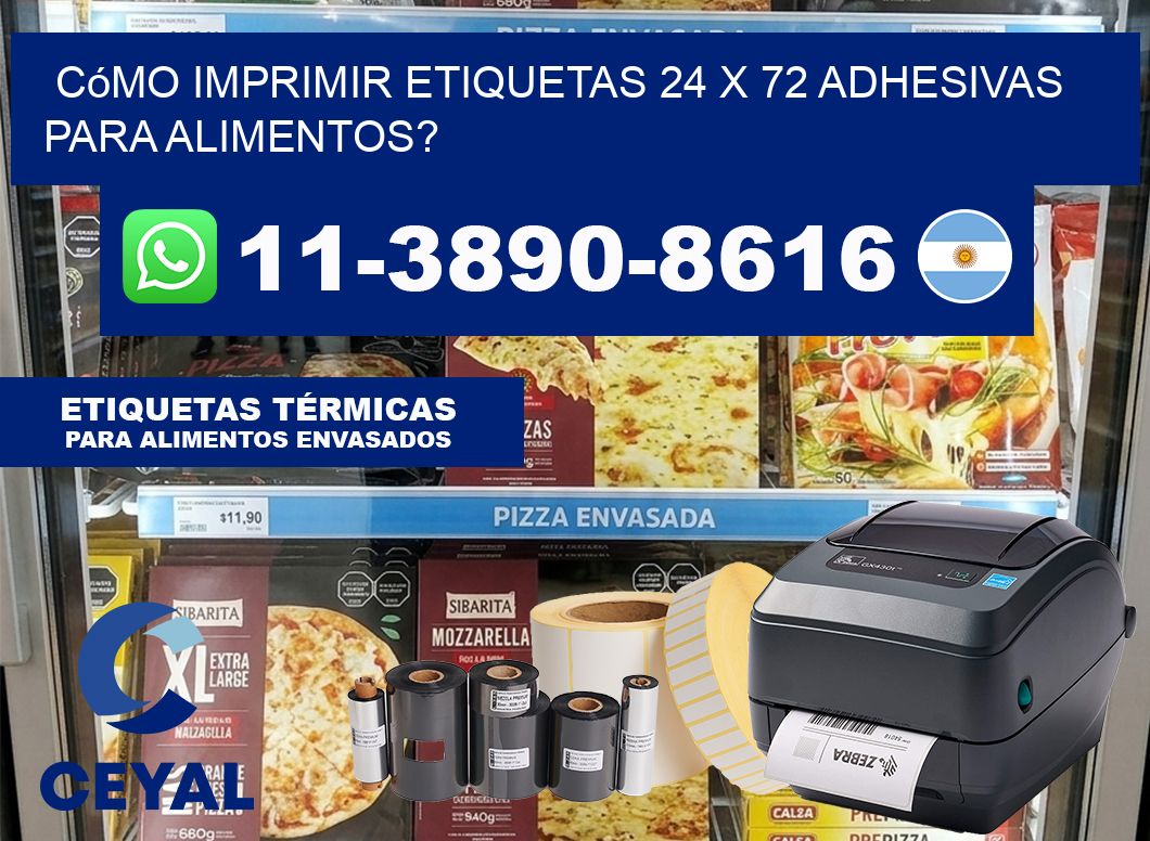 Cómo imprimir etiquetas 24 x 72 adhesivas para alimentos?