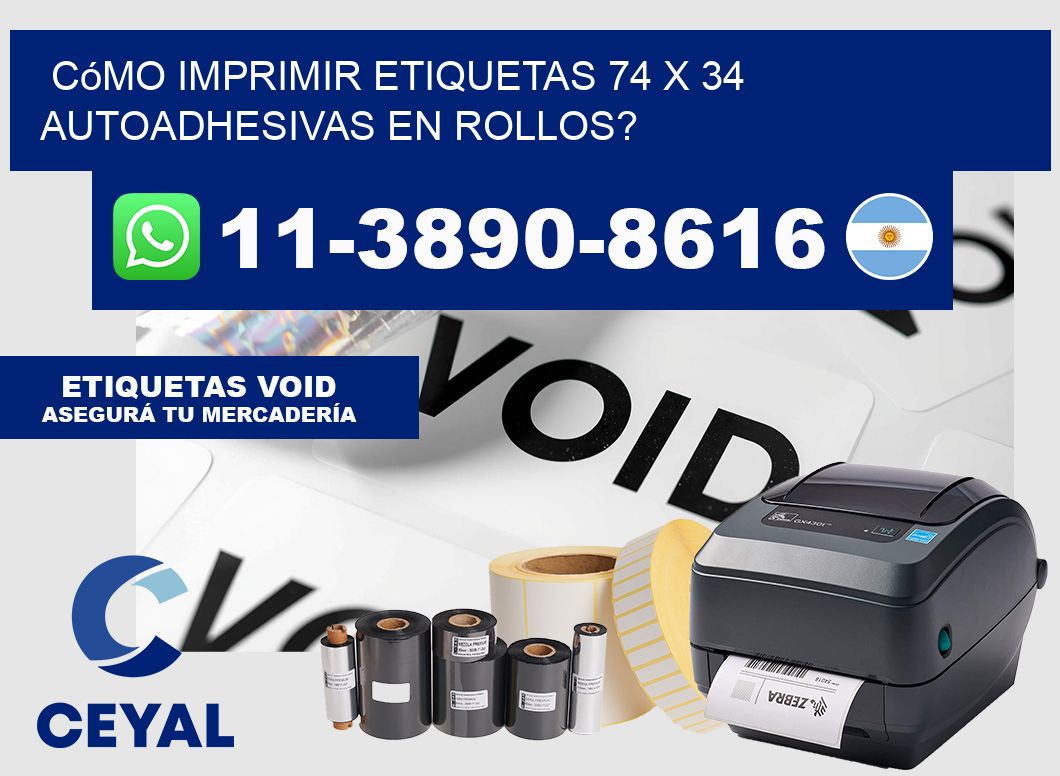 Cómo imprimir etiquetas 74 x 34 autoadhesivas en rollos?