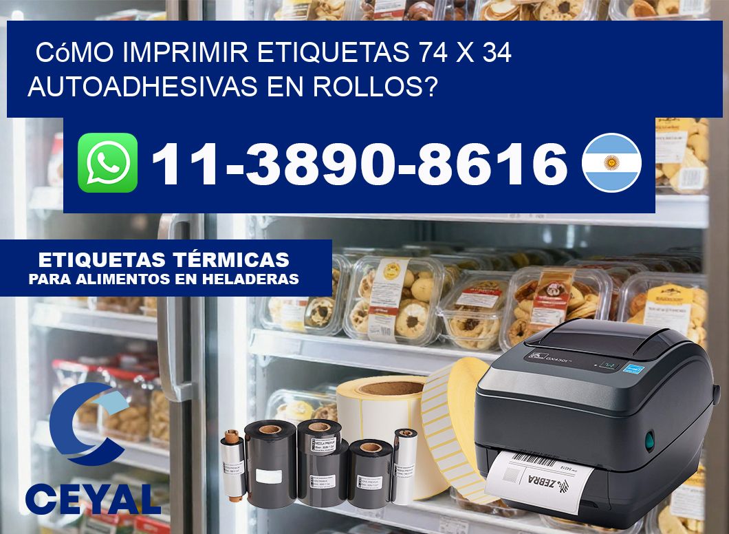 Cómo imprimir etiquetas 74 x 34 autoadhesivas en rollos?