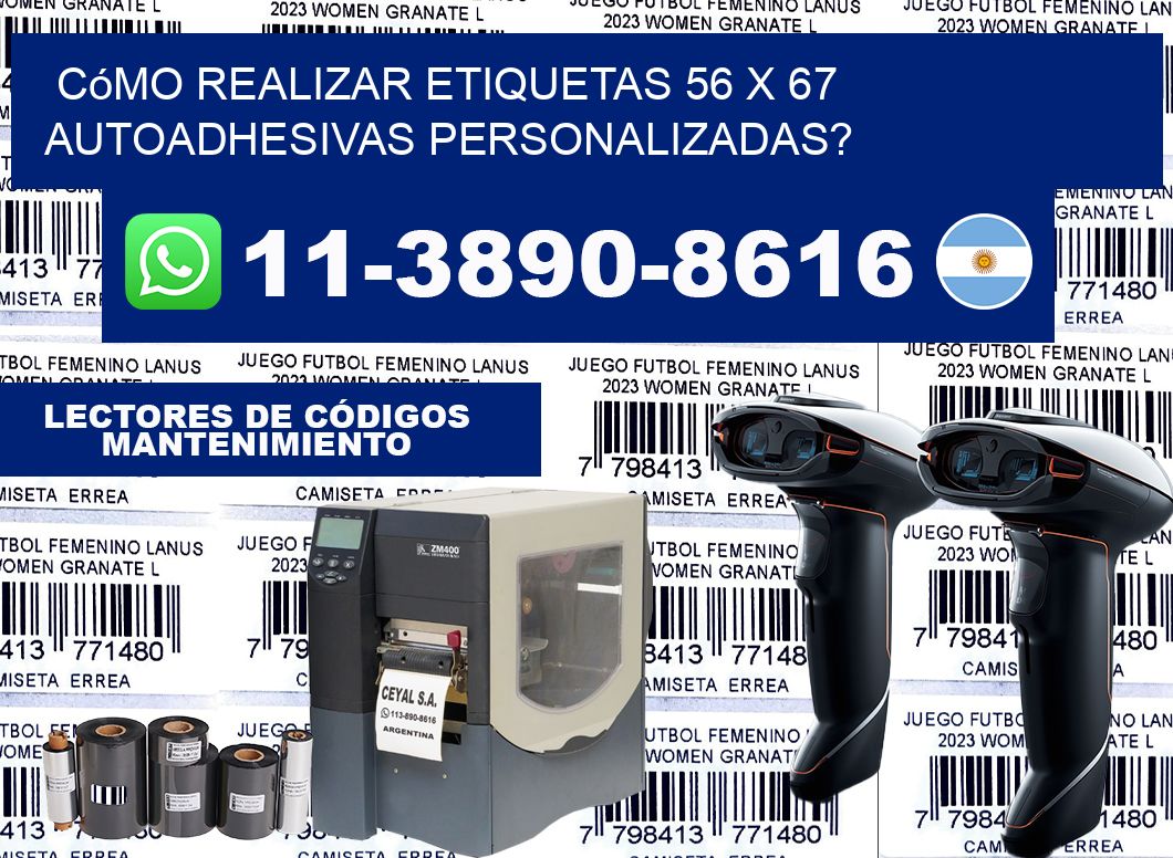 Cómo realizar etiquetas 56 x 67 autoadhesivas personalizadas?
