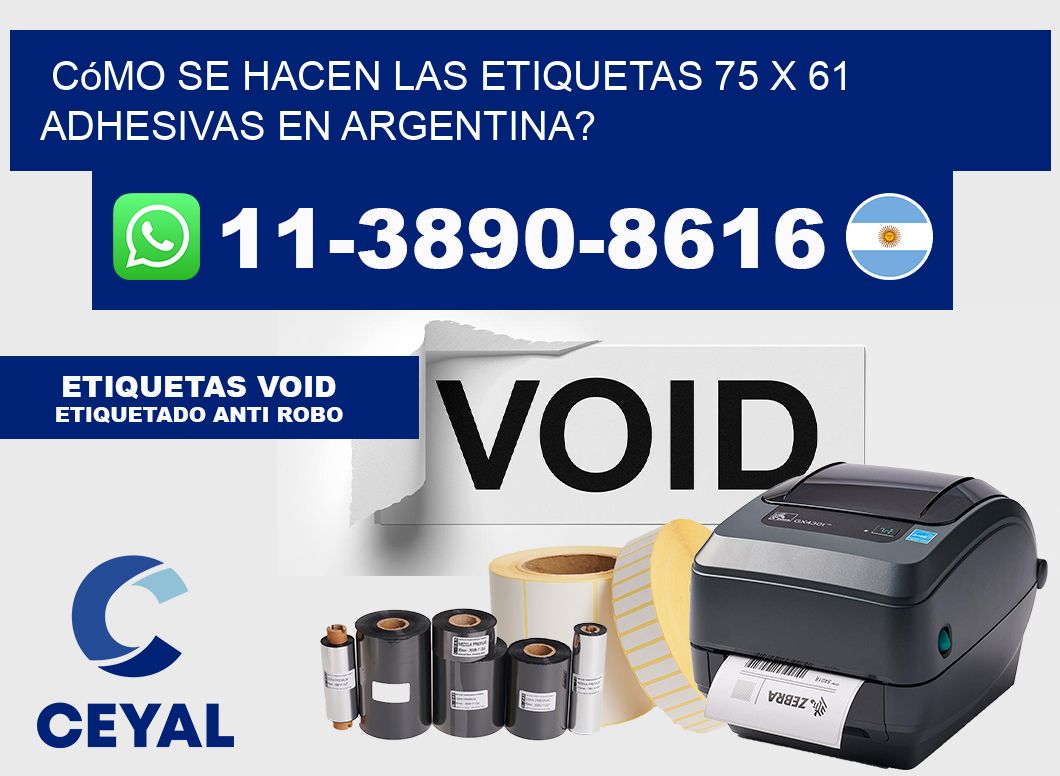 Cómo se hacen las etiquetas 75 x 61 adhesivas en Argentina?