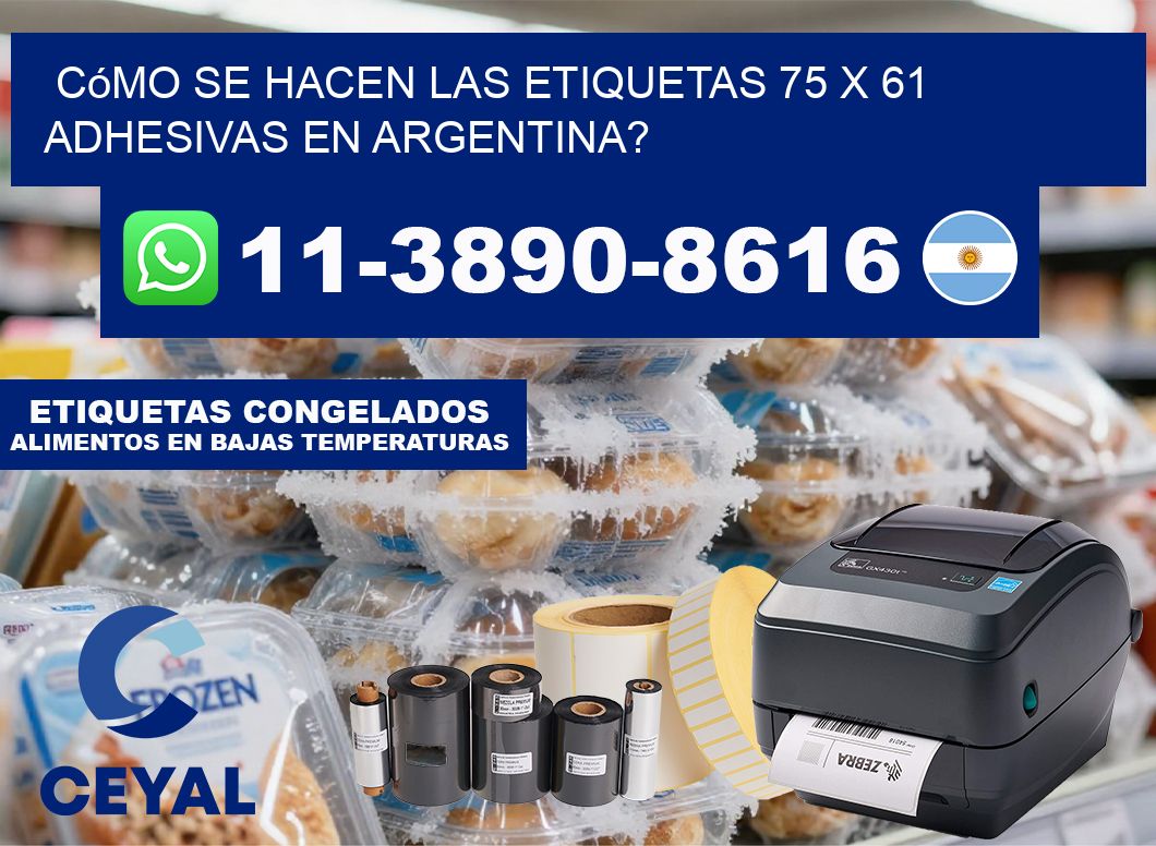 Cómo se hacen las etiquetas 75 x 61 adhesivas en Argentina?