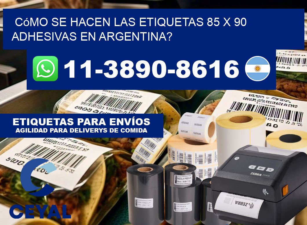 Cómo se hacen las etiquetas 85 x 90 adhesivas en Argentina?