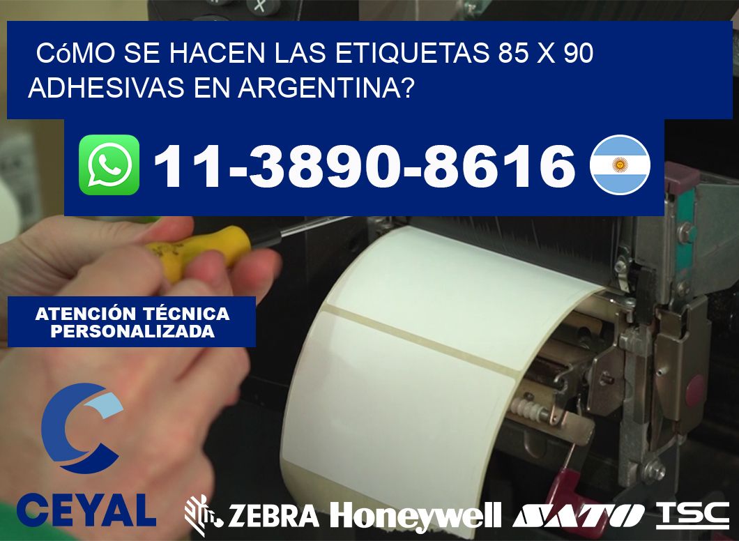 Cómo se hacen las etiquetas 85 x 90 adhesivas en Argentina?