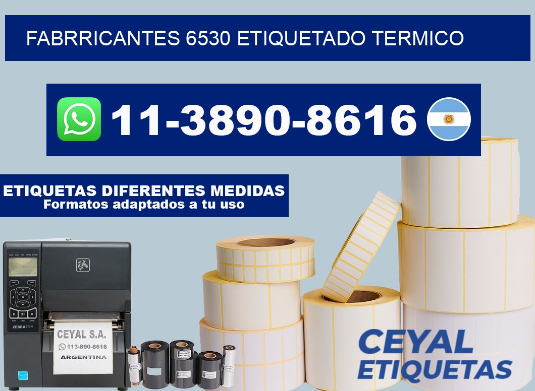 FABRRICANTES 6530 ETIQUETADO TERMICO