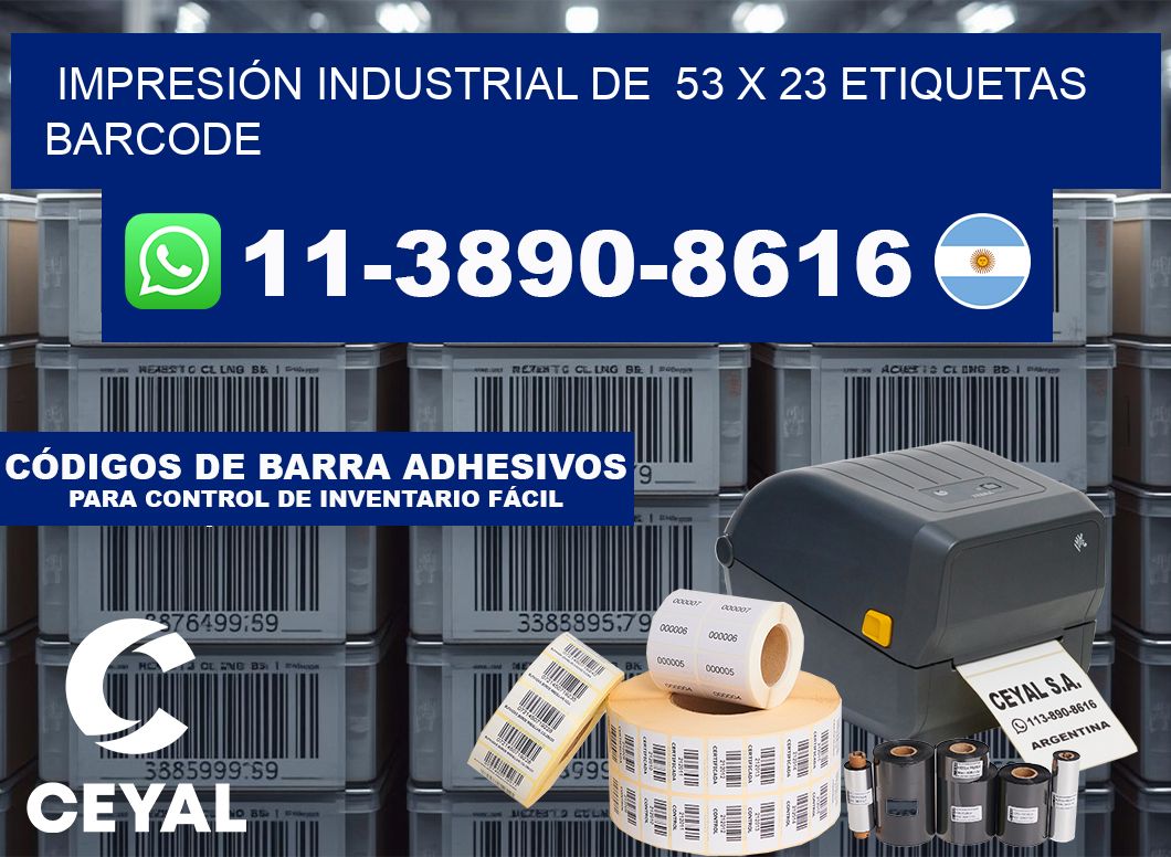 IMPRESIÓN INDUSTRIAL DE  53 x 23 ETIQUETAS BARCODE