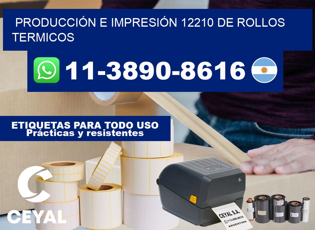 PRODUCCIÓN E IMPRESIÓN 12210 DE ROLLOS TERMICOS