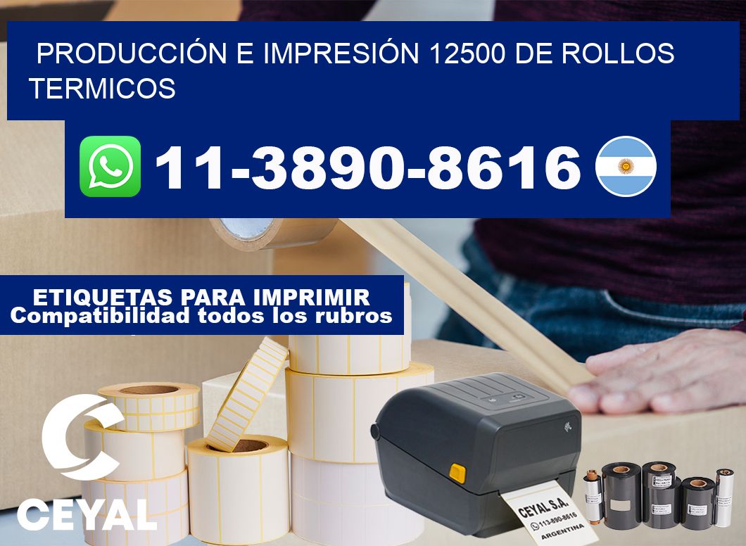 PRODUCCIÓN E IMPRESIÓN 12500 DE ROLLOS TERMICOS