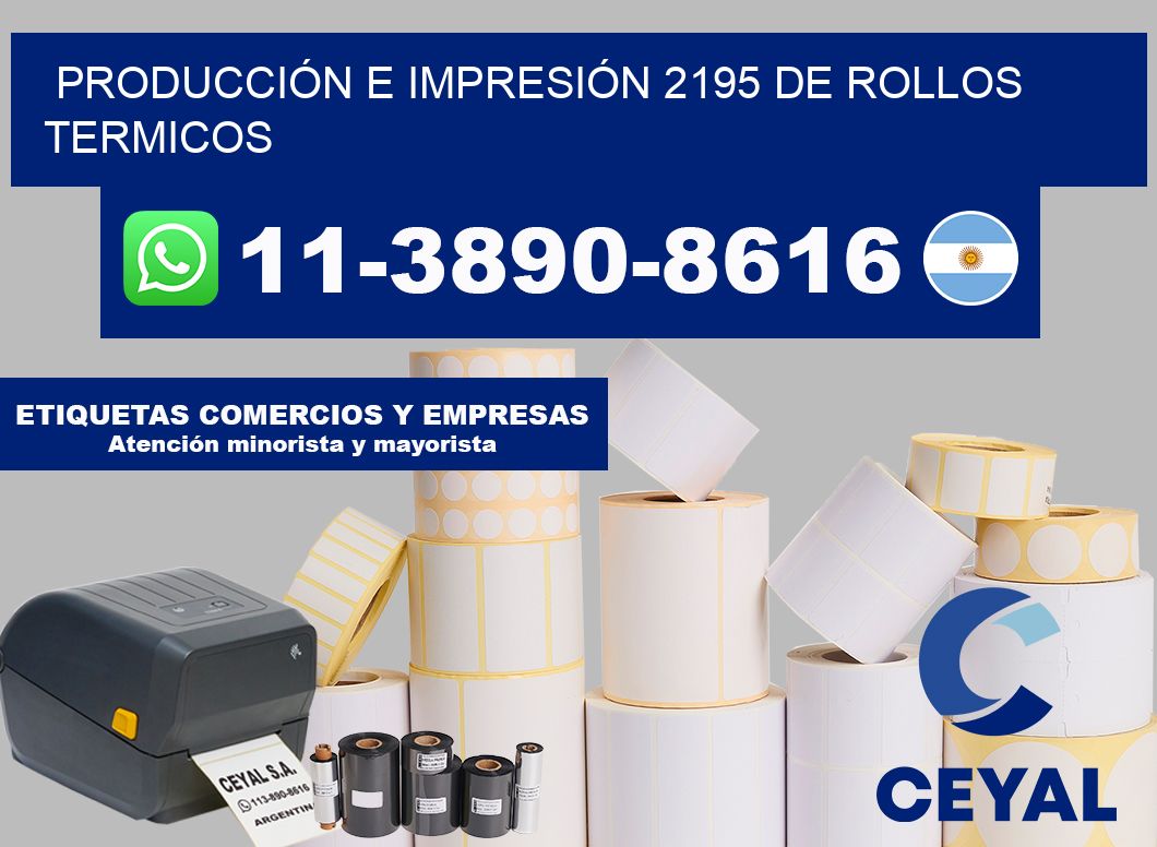 PRODUCCIÓN E IMPRESIÓN 2195 DE ROLLOS TERMICOS