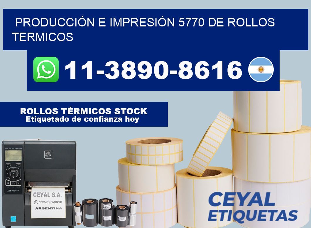 PRODUCCIÓN E IMPRESIÓN 5770 DE ROLLOS TERMICOS