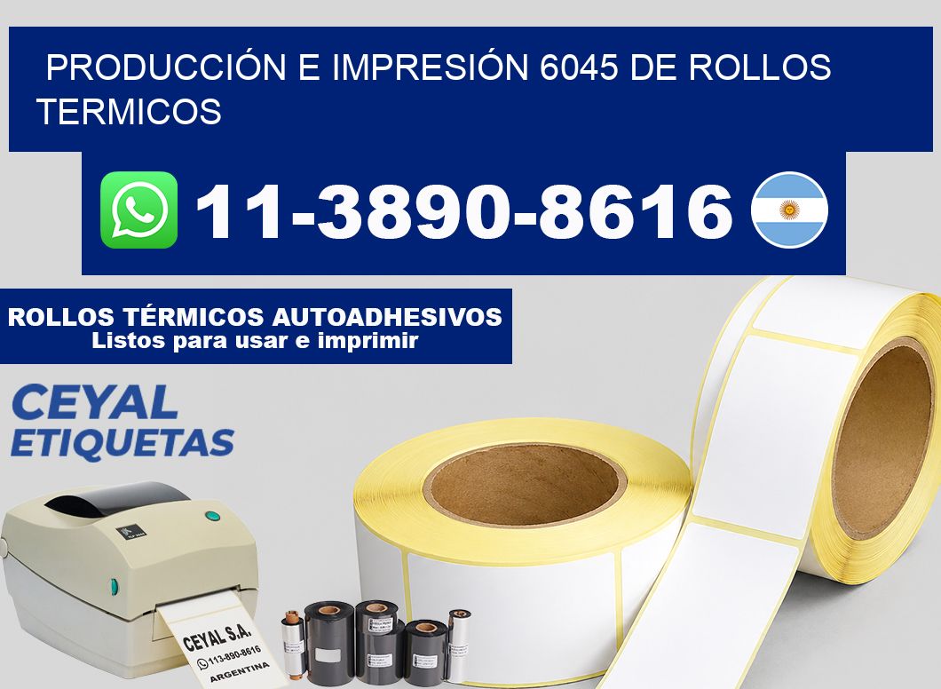 PRODUCCIÓN E IMPRESIÓN 6045 DE ROLLOS TERMICOS