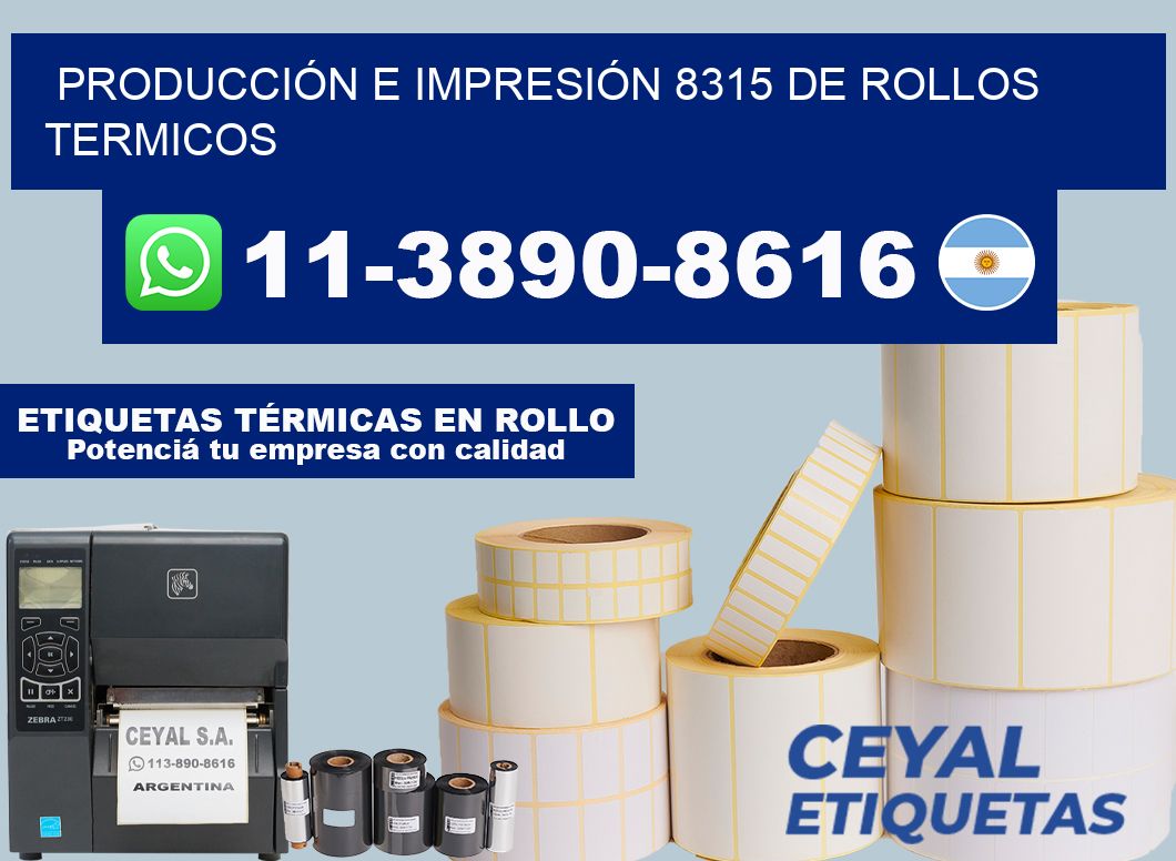 PRODUCCIÓN E IMPRESIÓN 8315 DE ROLLOS TERMICOS