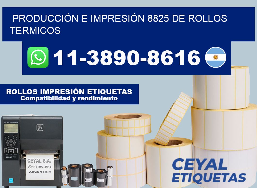 PRODUCCIÓN E IMPRESIÓN 8825 DE ROLLOS TERMICOS