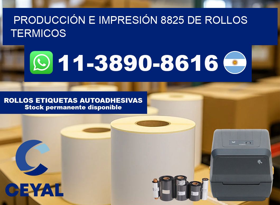 PRODUCCIÓN E IMPRESIÓN 8825 DE ROLLOS TERMICOS