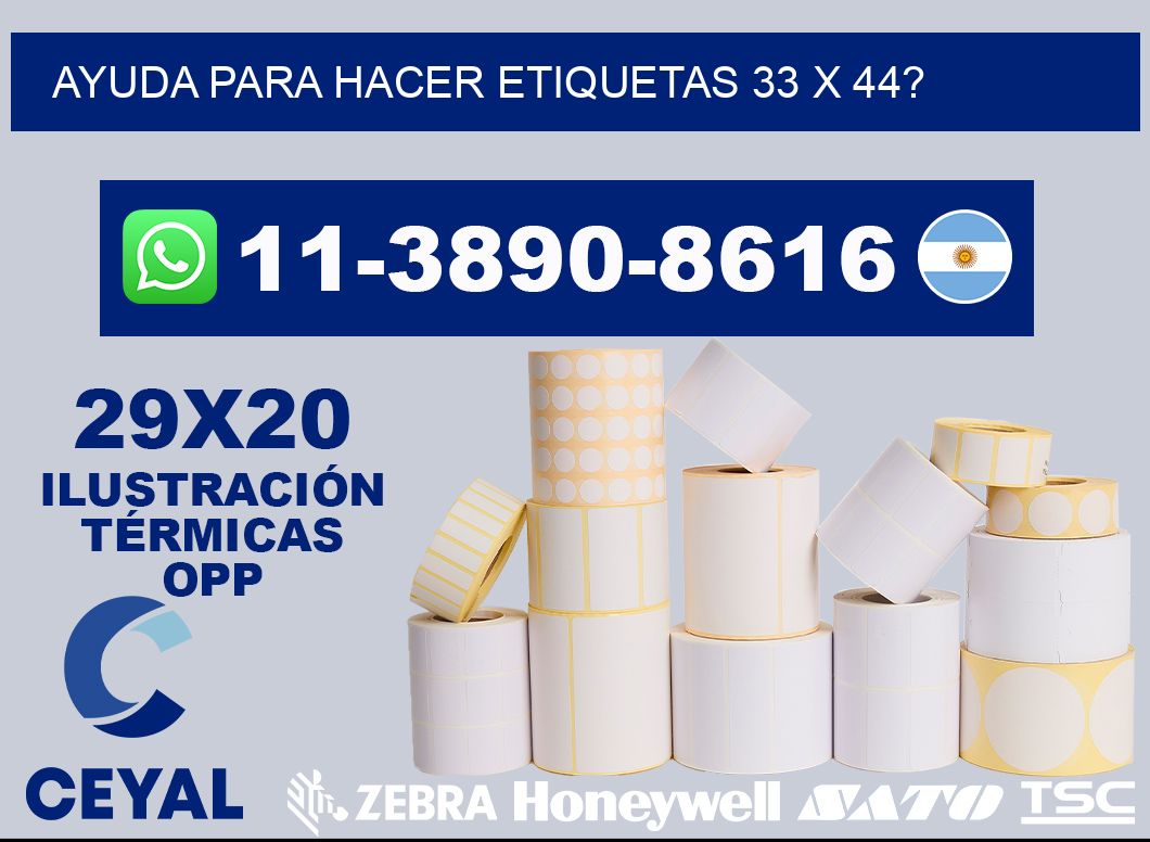ayuda para hacer etiquetas 33 x 44?