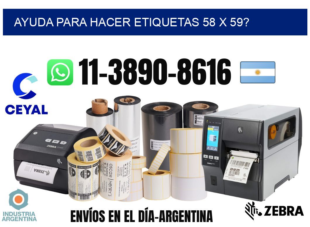 ayuda para hacer etiquetas 58 x 59?