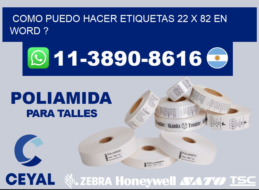 como puedo hacer etiquetas 22 x 82 en word ?