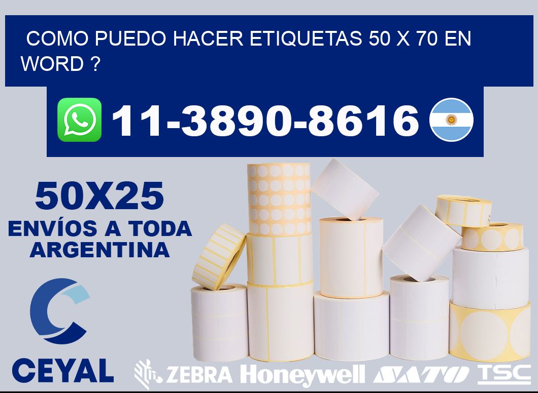 como puedo hacer etiquetas 50 x 70 en word ?