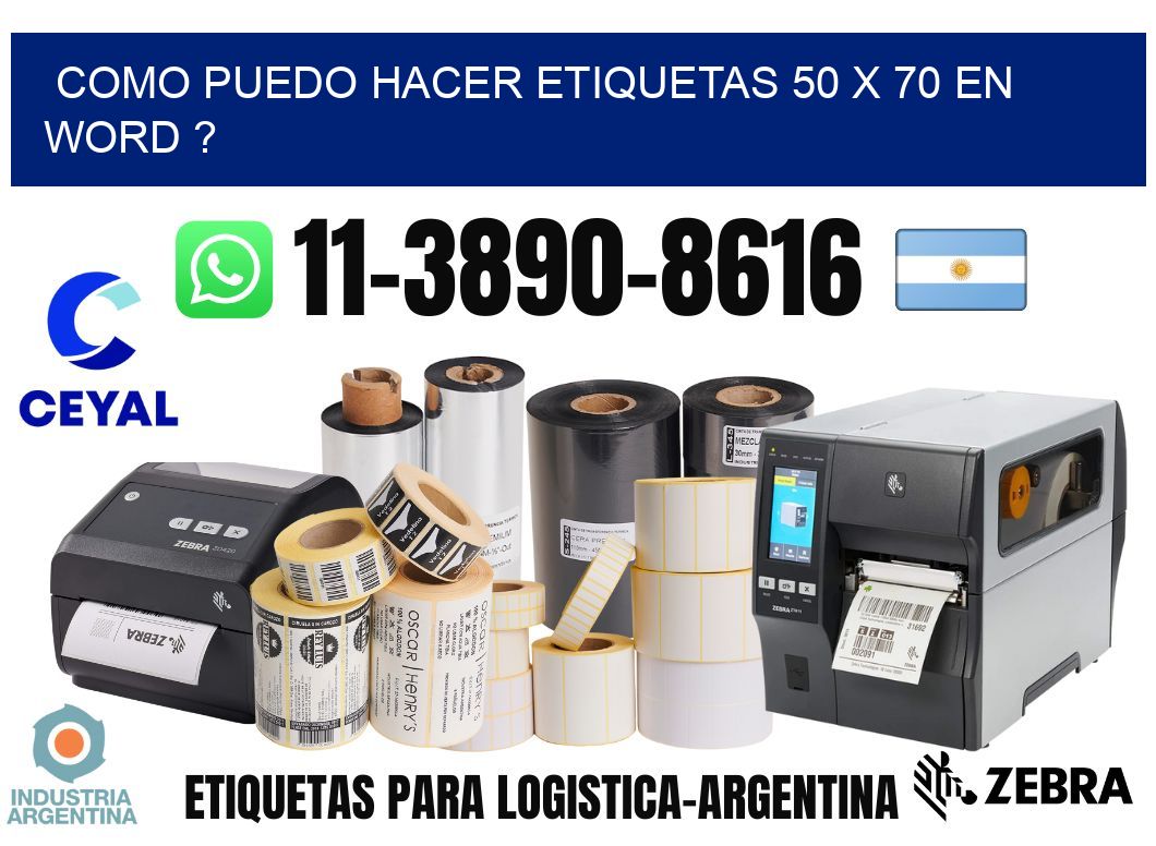 como puedo hacer etiquetas 50 x 70 en word ?