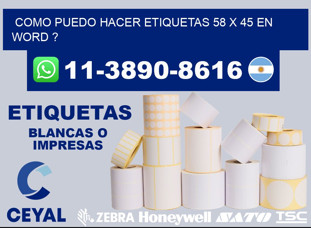 como puedo hacer etiquetas 58 x 45 en word ?