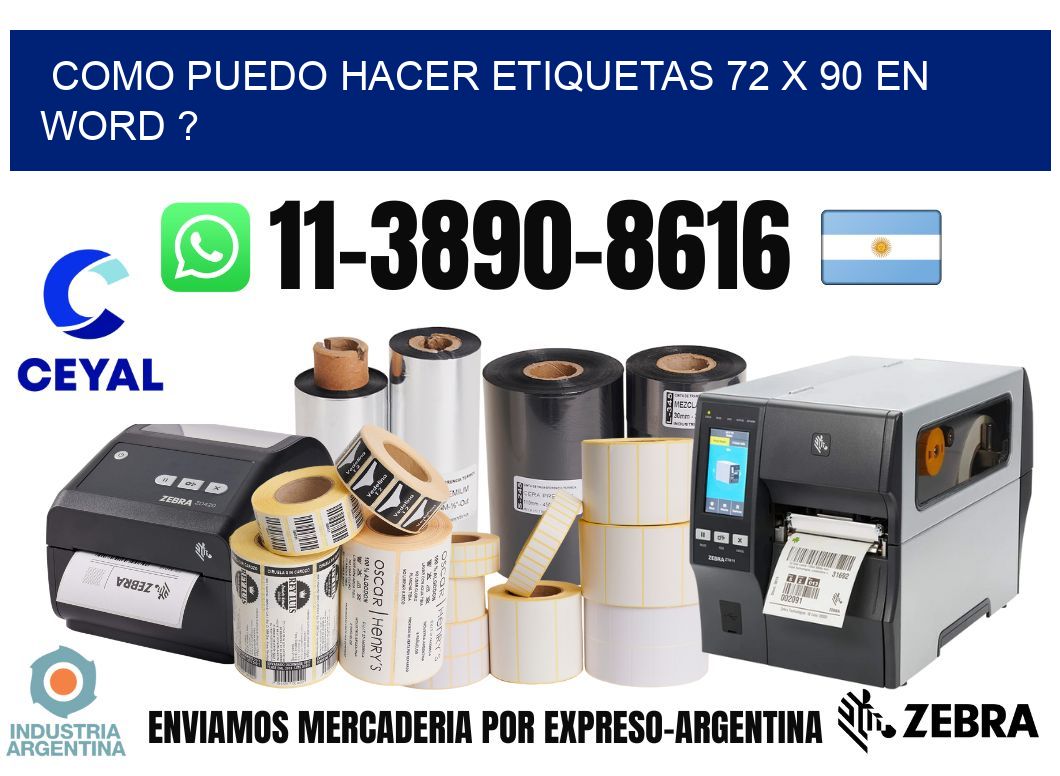 como puedo hacer etiquetas 72 x 90 en word ?