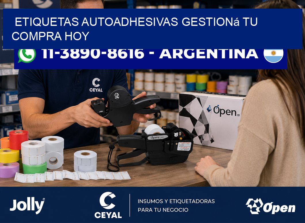 ETIQUETAS AUTOADHESIVAS Gestioná tu compra hoy