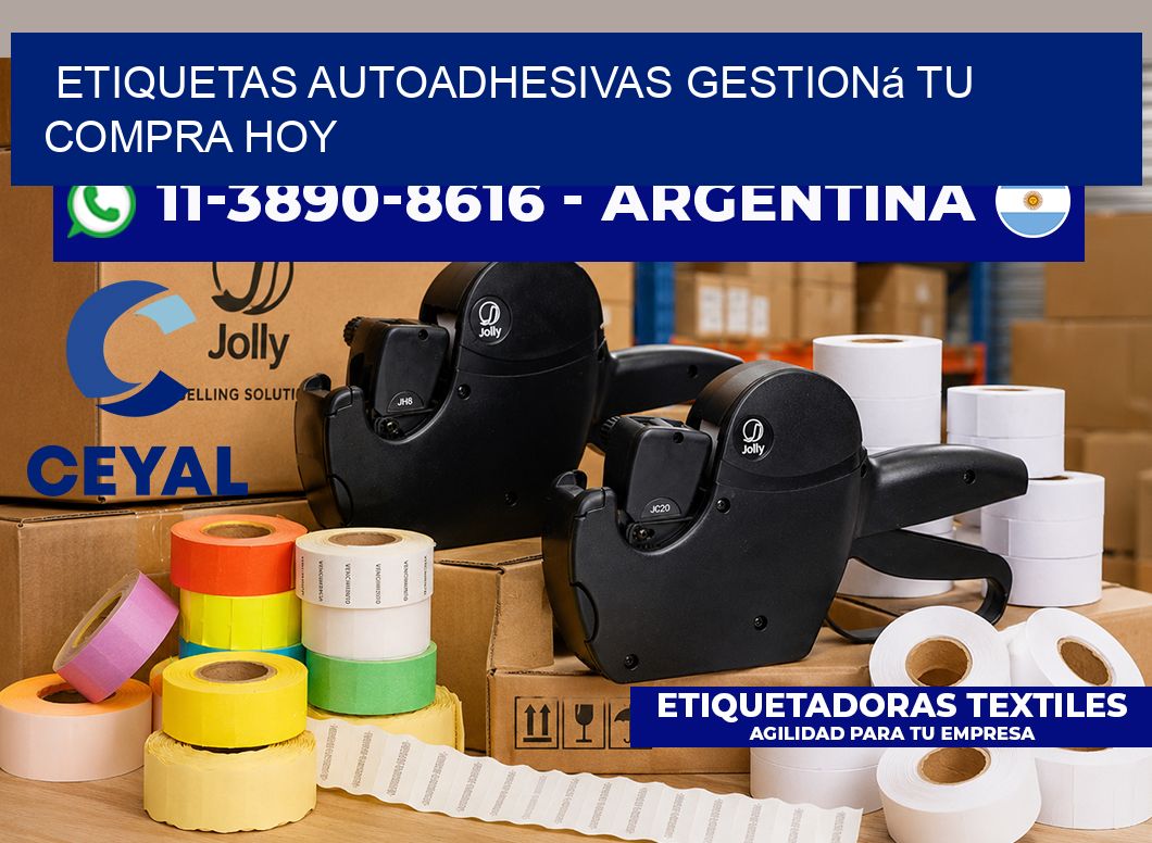 ETIQUETAS AUTOADHESIVAS Gestioná tu compra hoy