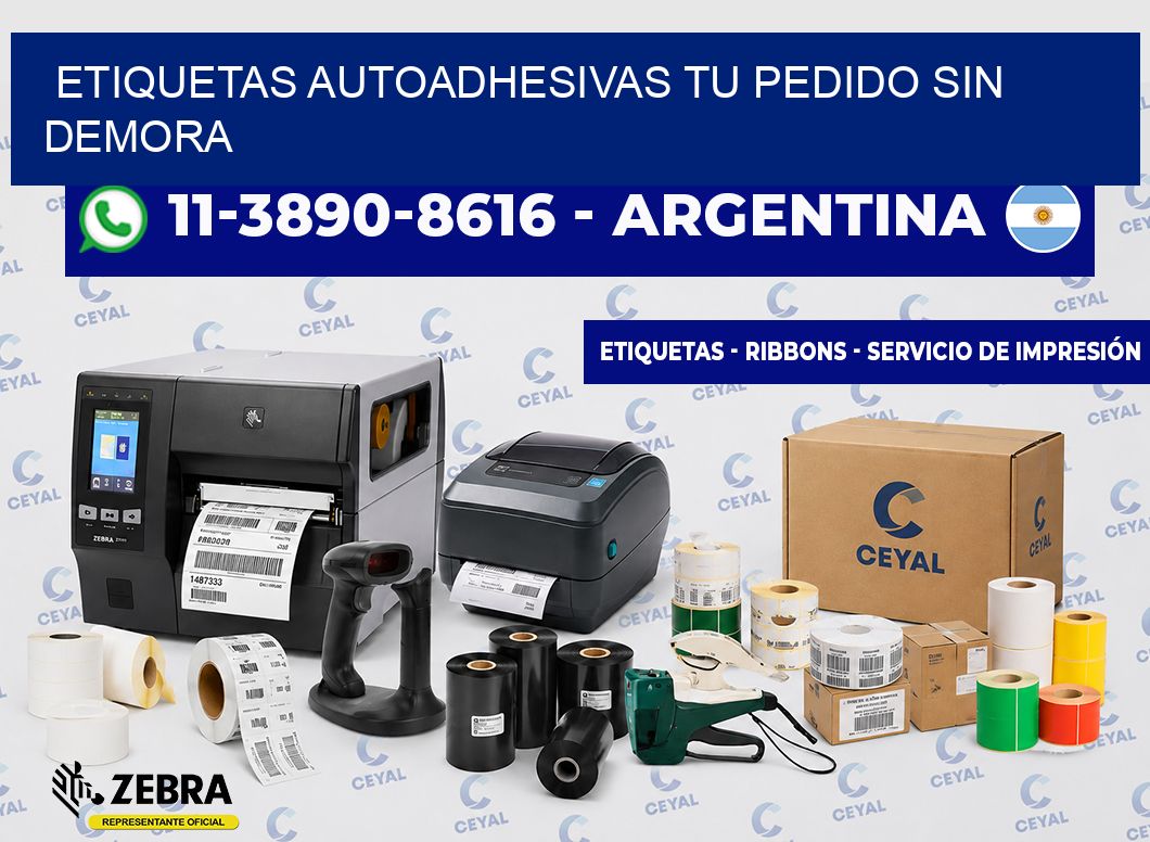 ETIQUETAS AUTOADHESIVAS Tu pedido sin demora