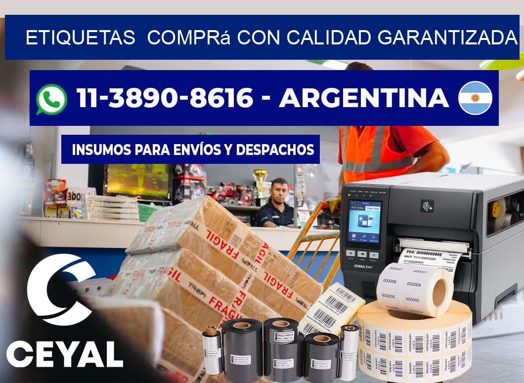 ETIQUETAS  Comprá con calidad garantizada